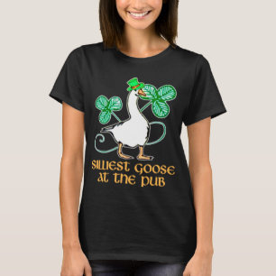 Silliest Goose at the pub St Patricku2019s Day 3 T-Shirt