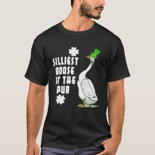 Silliest Goose at the pub St Patricku2019s Day T-Shirt