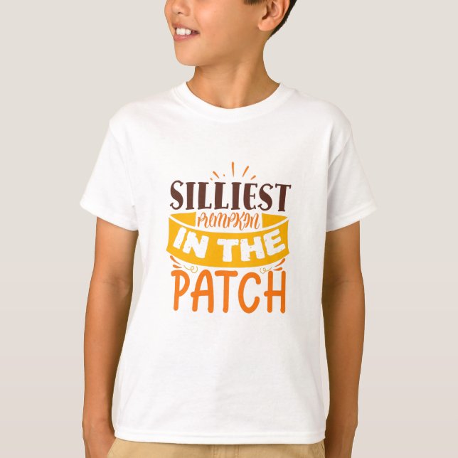 Silliest Pumpkin In The Patch Cute Funny Quote T-Shirt (Front)