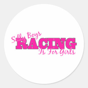 Silly Boys Racing Is For Girls Classic Round Sticker