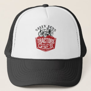 Silly Boys Tractors Are For Girls Farming Women Trucker Hat