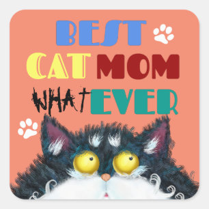 Silly Cat Mum Humour Design for Kitty Parents Square Sticker