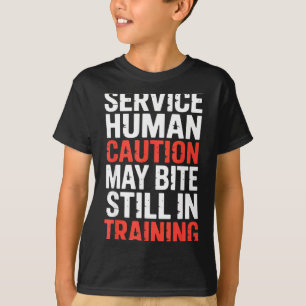Silly Caution Service Human Bite Training Still Ma T-Shirt