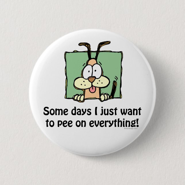 Silly Dog Pee Humour 6 Cm Round Badge (Front)