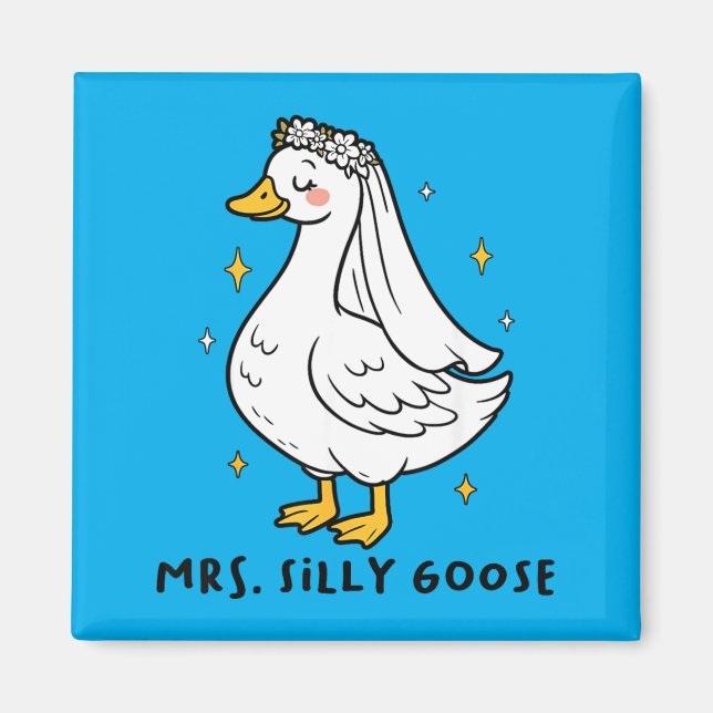 Silly Duck Bride To Be Wedding Goose Gettin Loose Magnet (Front)
