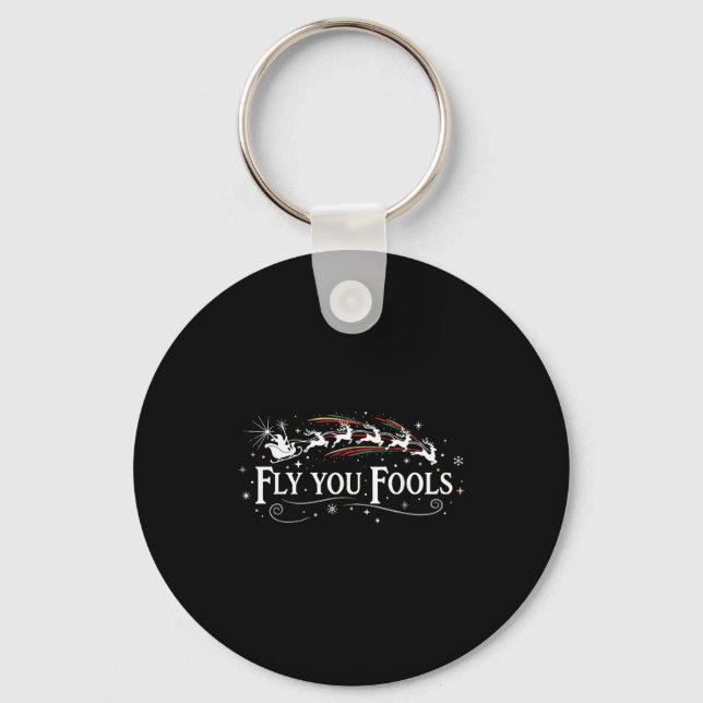 Silly Fly You Fools Santa Reindeer Funny Holiday C Key Ring (Front)