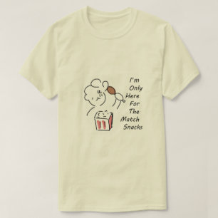 Silly Football Fan Hoodie - I'm Only Here For ... T-Shirt