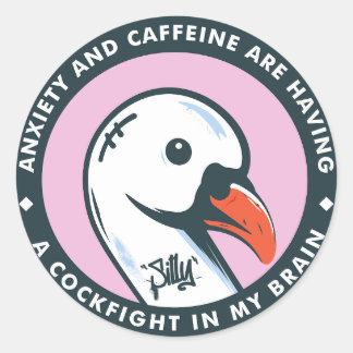 Silly Goose | Anxiety and Caffeine Classic Round Sticker