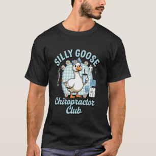 Silly Goose Chiropractor Club Funny Spine Humour T-Shirt