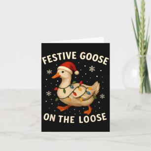 Silly Goose Holiday Christmas Festive Goose On The Card