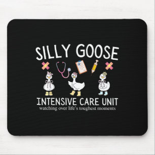 Silly goose intensive care unit nursing icu nurse mouse pad