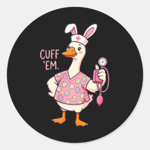 Silly Goose Meme Funny Easter Nurse Cuff Em Bunny Classic Round Sticker