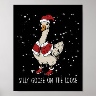 Silly Goose On The Loose Christmas Santa Goose Poster