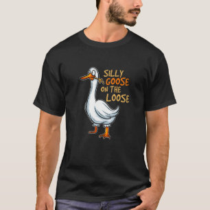 Silly Goose On The Loose  Duck Animal Hunter Fun J T-Shirt