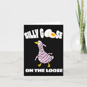 Silly Goose On The Loose Funny Mummy Goose Graphic Card