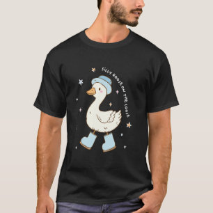 Silly Goose On The Loose, Funny Silly Goose Meme T-Shirt