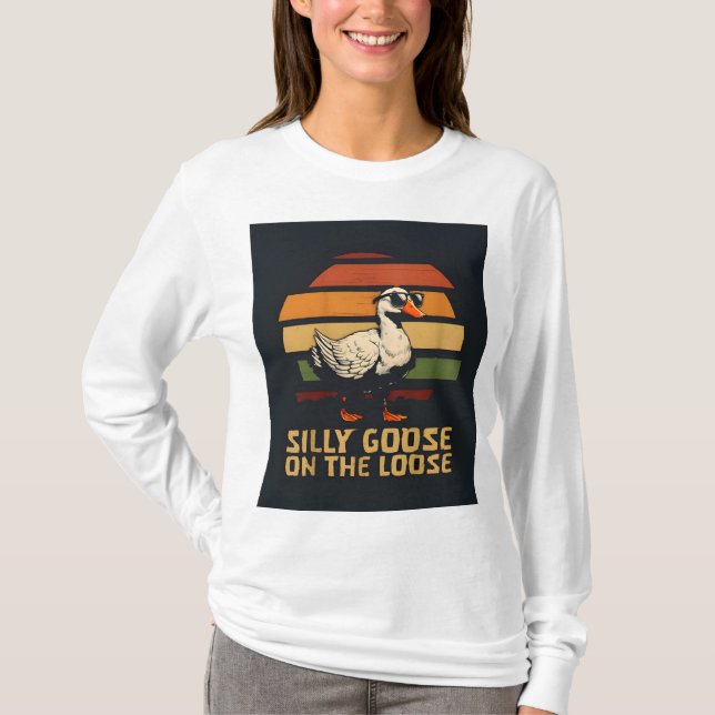 silly goose on the loose shirt,  T-Shirt (Front)