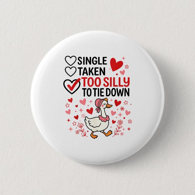 Silly Goose Romantic Status Funny Love Life Dating 6 Cm Round Badge (Front)