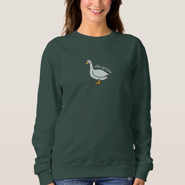 Silly Goose Sweatshirt (Front)