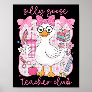 Silly Goose Teacher Club Funny Byck To School Firs Poster