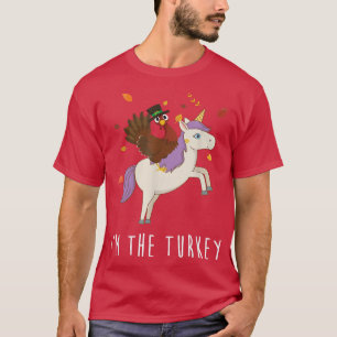 Silly I'm the Turkey Riding Unicorn Matching Thank T-Shirt