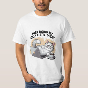 Silly Little Tasks Funny Cat Laptop  ✨💻🐈 T-Shirt