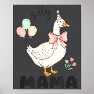 Silly Mama Goose Mom Birthday Party Family Matchin Poster