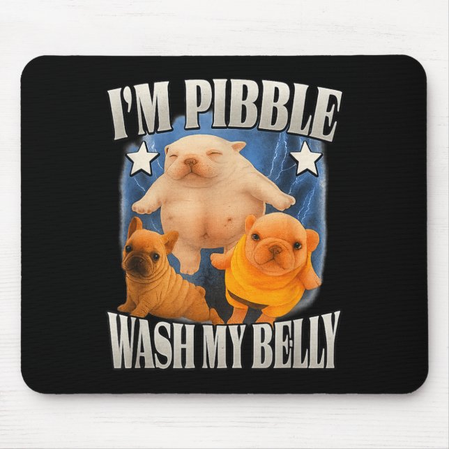 Silly Meme Bble Meme Wash My Belly Clean My Belly  Mouse Pad (Front)