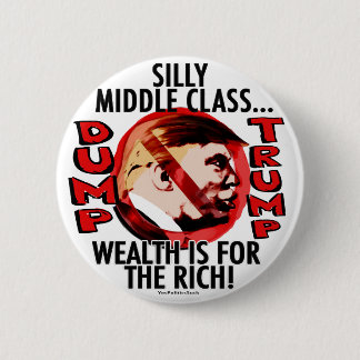 Silly Middle Class Anti-Trump 2016 6 Cm Round Badge