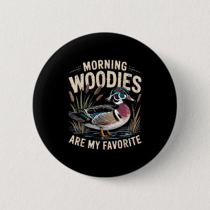 Silly Morning Hunting Woodies Duck 6 Cm Round Badge