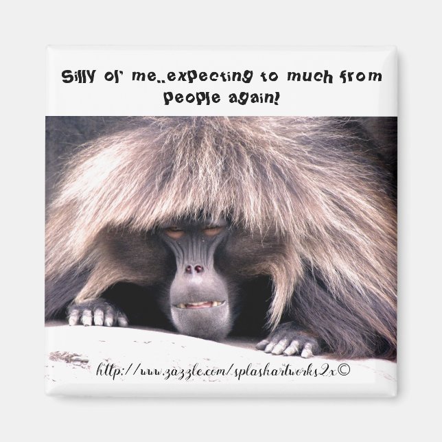 "Silly Ol' me.." Magnet (Front)