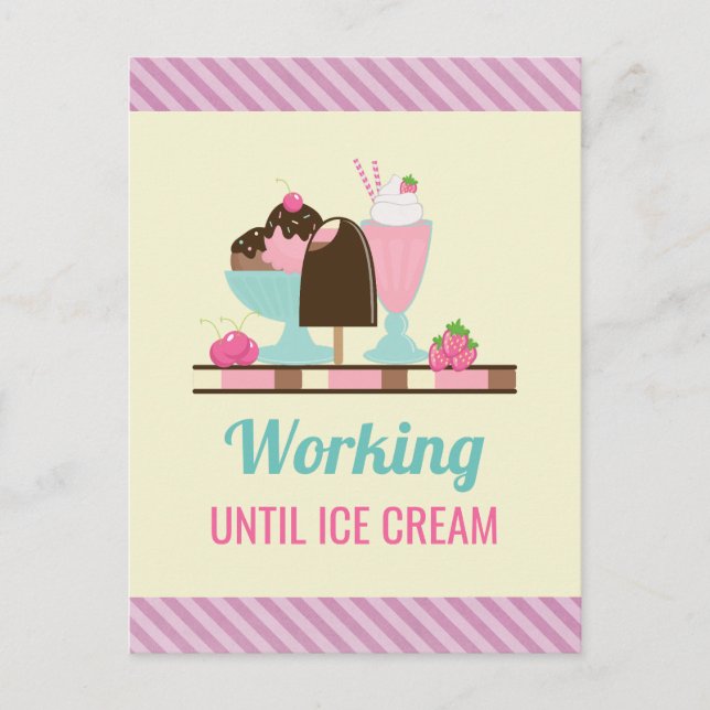Silly Pun Working Until Ice Cream - Yummy Treats Postcard (Front)