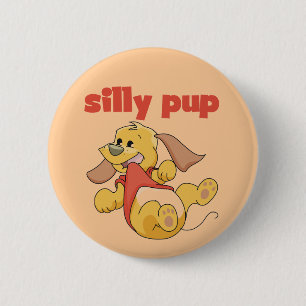 Silly Pup Tshirts and Gifts 6 Cm Round Badge