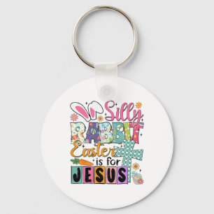Silly Rabbit Easter Cute Bunny Christian Faith Hap Key Ring