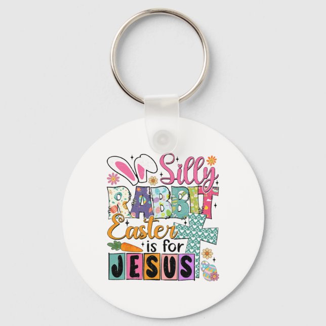 Silly Rabbit Easter Cute Bunny Christian Faith Hap Key Ring (Front)