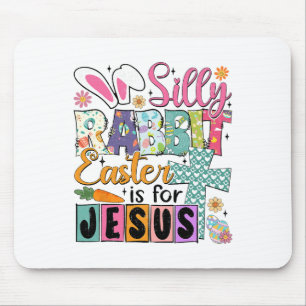 Silly Rabbit Easter Cute Bunny Christian Faith Hap Mouse Pad
