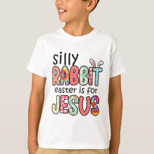 Silly Rabbit Easter For Jesus Religious Girls Kids T-Shirt