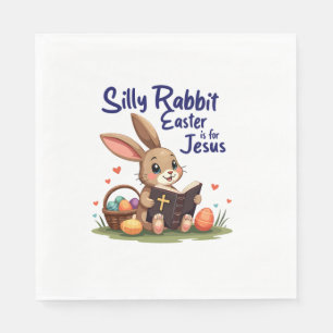 Silly Rabbit Easter Is for Jesus Christian Design  Napkin