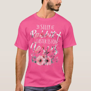 Silly Rabbit Easter Is For Jesus Christian Religio T-Shirt