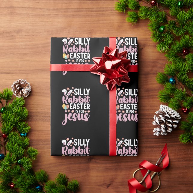 Silly Rabbit Easter Is For Jesus Christian Wrapping Paper (Holiday Gift)