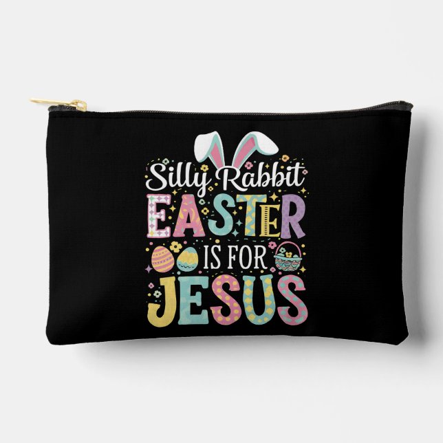 Silly Rabbit Easter Is For Jesus Cute Bunny Accessory Pouch (Front)