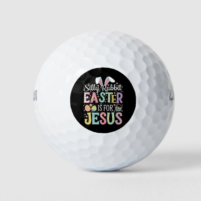 Silly Rabbit Easter Is For Jesus Cute Bunny Golf Balls (Front)