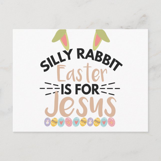 Silly Rabbit Easter Is For Jesus Funny Easter Postcard (Front)