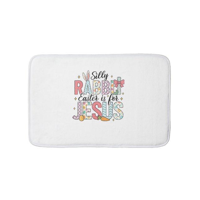 Silly Rabbit Easter Is For Jesus God Bunny Christi Bath Mat (Front)