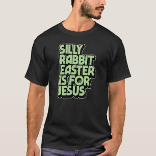 Silly Rabbit Easter Is For Jesus Retro Vintage Chr T-Shirt