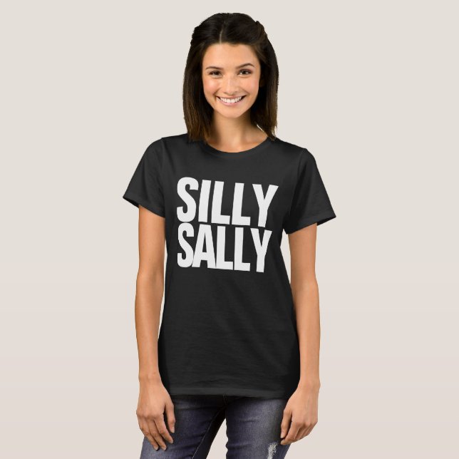 Silly Sally Dilly Dilly Meme Customisable Tee (Front Full)