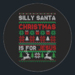 Silly Santa Christmas Is For Jesus Christian Chris Classic Round Sticker<br><div class="desc">Silly Santa Christmas Is For Jesus Christian Christmas Ugly</div>