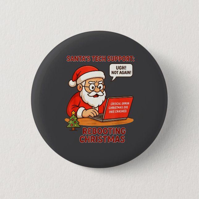 Silly Santa Support s Rebooting Humor Tech Compute 6 Cm Round Badge (Front)