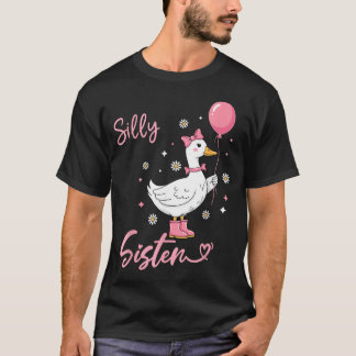Silly Sister Cute Goose Sister Family Matching T-Shirt