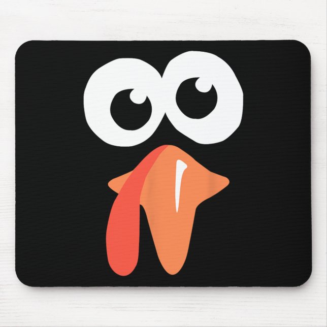 Silly Turkey Face Funny Thanksgiving Fall Joke Hum Mouse Pad (Front)